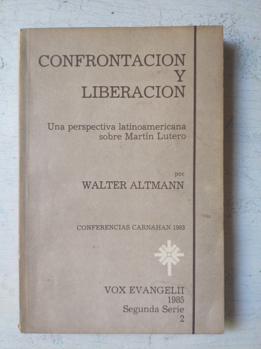 Libro usado en venta: Confrontacion y liberacion de Walter Altmann; editorial Vox Evangelii impreso en 1985 realizamos envios a todo el mundo.1