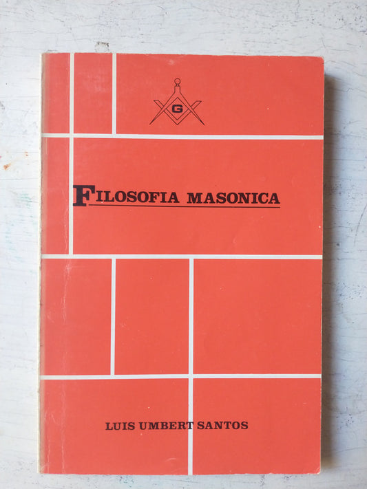 Libro usado en venta: Filosofia masonica de Luis Umbert Santos; editorial Pax Mexico impreso en 1989 realizamos envios a todo el mundo.1