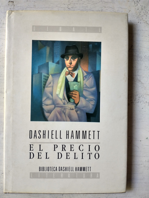 Libro usado en venta: El precio del delito de Dashiell Hammett; editorial Debate impreso en 1990 realizamos envios a todo el mundo.1