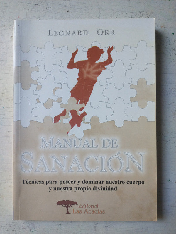 Libro usado en venta: Manual de Sanacion de Leonard Orr; editorial Las Acacias impreso en 2005 realizamos envios a todo el mundo.1