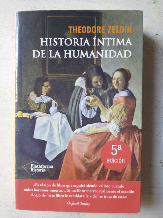 Libro usado en venta: Historia intima de la humanidad de Theodore Zeldin; editorial Plataforma impreso en 2015 realizamos envios a todo el mundo.1