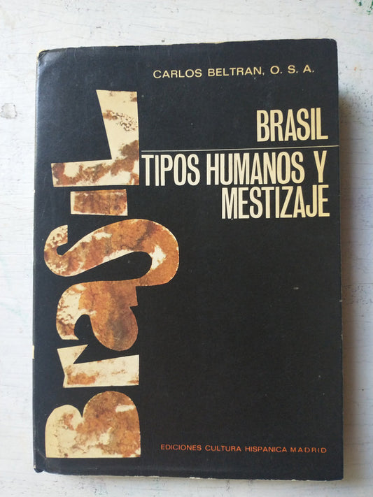 Libro usado en venta: Brasil - Tipos humanos y mestizaje de Carlos Beltran; editorial Cultura Hispanica impreso en 1970 envios a todo el mundo.1