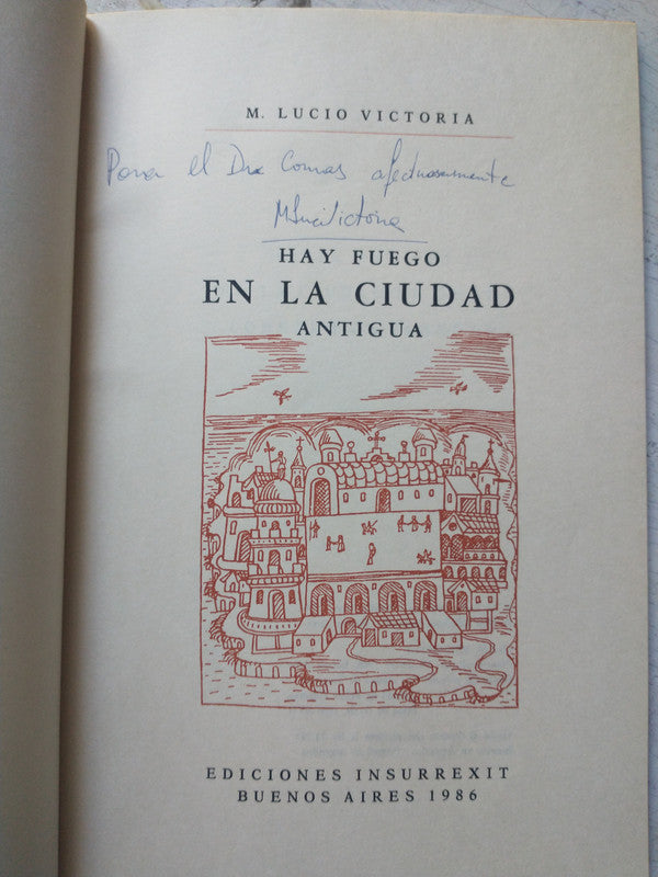 Libro usado en venta: Hay fuego en la ciudad antigua de M. Lucio Victoria; editorial Insurrexit impreso en 1986 realizamos envios a todo el mundo.2