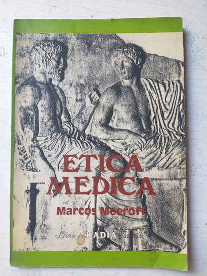 Libro usado en venta: Etica medica de Marcos Meeroff; editorial Akadia impreso en 1990 realizamos envios a todo el mundo.1