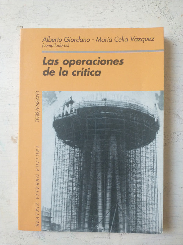 Libro usado en venta: Las operaciones de la critica de Alberto Giordano - Maria Celia Vazquez; editorial Beatriz Viterbo impreso en 1998.1