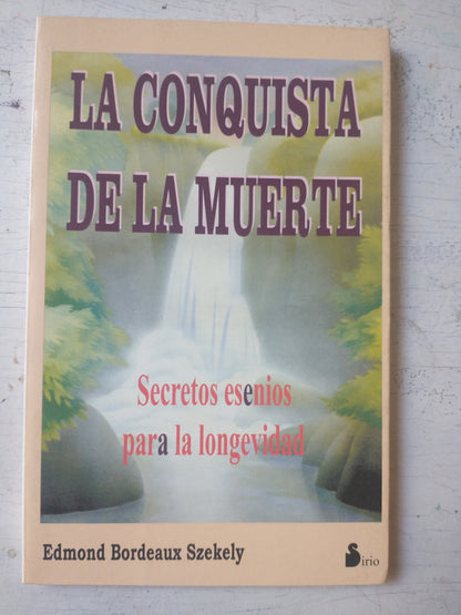 Libro usado en venta: La conquista de la muerte de Edmond Bordeaux Szekely; editorial Sirio impreso en 1997 realizamos envios a todo el mundo.1