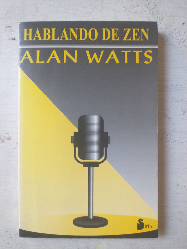 Libro usado en venta: Hablando de Zen de Alan Watts; editorial Sirio impreso en 1996 realizamos envios a todo el mundo.1