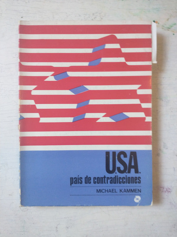 Libro usado en venta: U.S.A. pais de contradicciones de Michael Kammen; editorial Edisar impreso en 1975 realizamos envios a todo el mundo.1