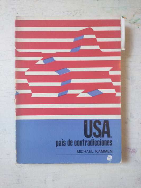 Libro usado en venta: U.S.A. pais de contradicciones de Michael Kammen; editorial Edisar impreso en 1975 realizamos envios a todo el mundo.1