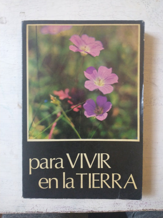 Libro usado en venta: Para vivir en la tierra de Sterling Brubaker; editorial Pax Mexico impreso en 1973 realizamos envios a todo el mundo.1