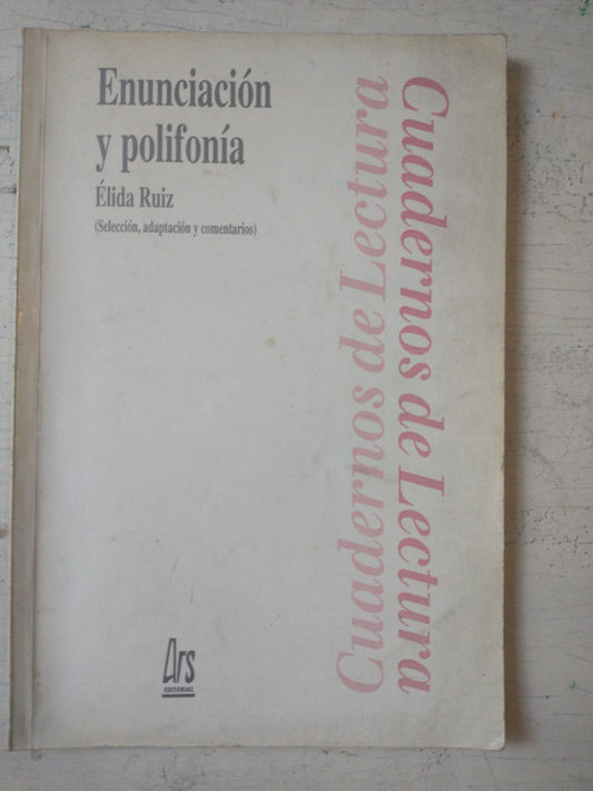Libro usado en venta: Enunciacion y polifonia de Elida Ruiz; editorial Ars impreso en 1995 realizamos envios a todo el mundo.1