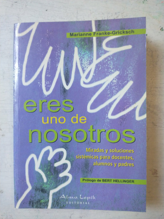 Libro usado en venta: Eres uno de nosotros de Marianne Franke-Gricksch; editorial Alma Lepik impreso en 2004 realizamos envios a todo el mundo.1