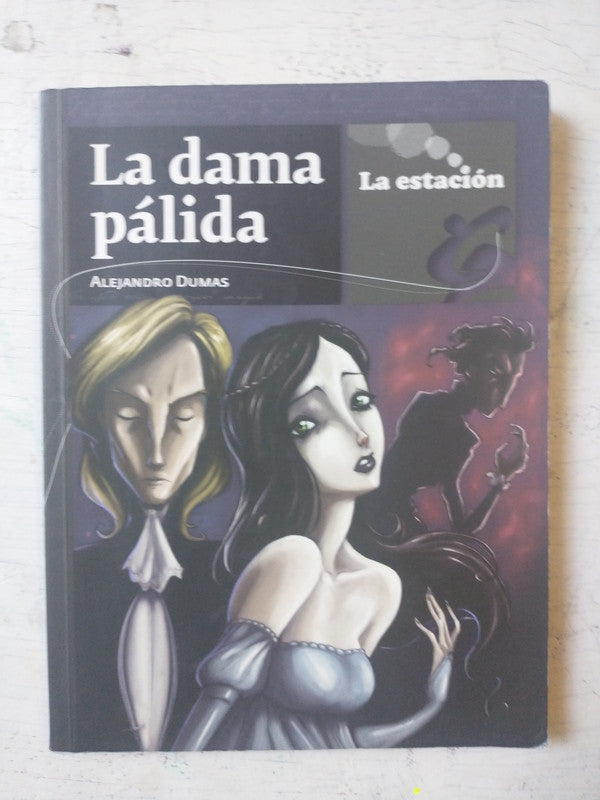 Libro usado en venta: La dama palida de Alejandro Dumas (Alexandre); editorial La Estacion impreso en 2010 realizamos envios a todo el mundo.1