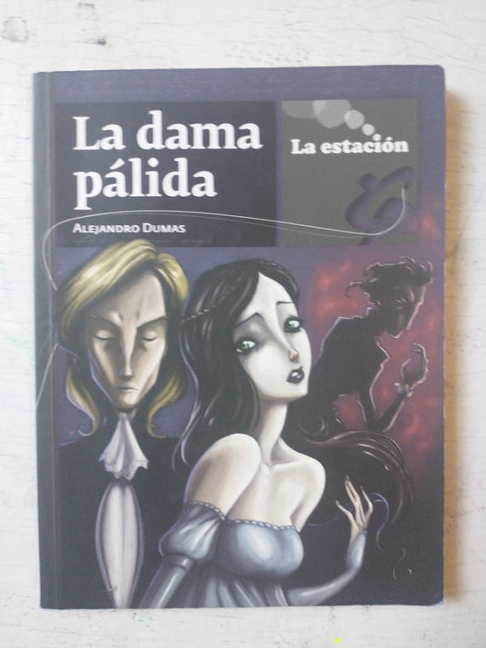 Libro usado en venta: La dama palida de Alejandro Dumas (Alexandre); editorial La Estacion impreso en 2010 realizamos envios a todo el mundo.1