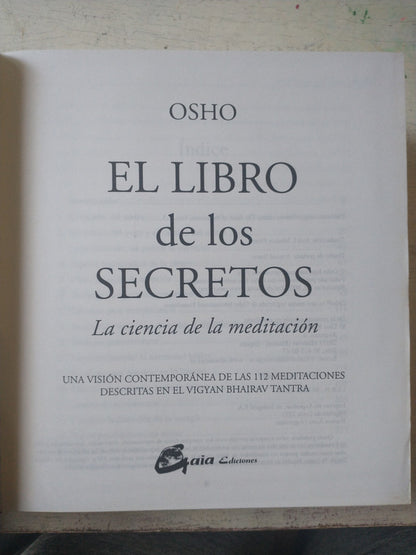 Libro usado en venta: El libro de los secretos de Osho; editorial Gaia impreso en 2003 realizamos envios a todo el mundo.3