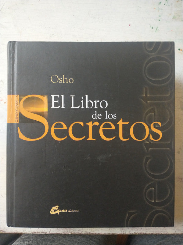 Libro usado en venta: El libro de los secretos de Osho; editorial Gaia impreso en 2003 realizamos envios a todo el mundo.1