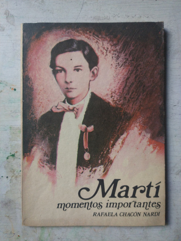 Libro usado en venta: Marti momentos importantes de Rafaela Chacon Nardi; editorial Gente Nueva impreso en 1984 realizamos envios a todo el mundo.1