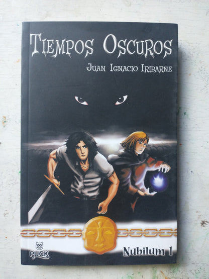 Libro usado en venta: Tiempos oscuros - Nubilum 1 de Juan Ignacio Iribarne; editorial Puck impreso en 2009 realizamos envios a todo el mundo.1