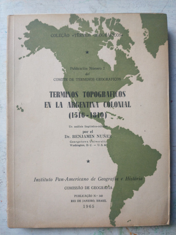 Libro usado en venta: Terminos topograficos en la Argentina Colonial (1516-1810) de Benjamin Nuñez; editorial Comissao de Geografia impreso en 1965.1