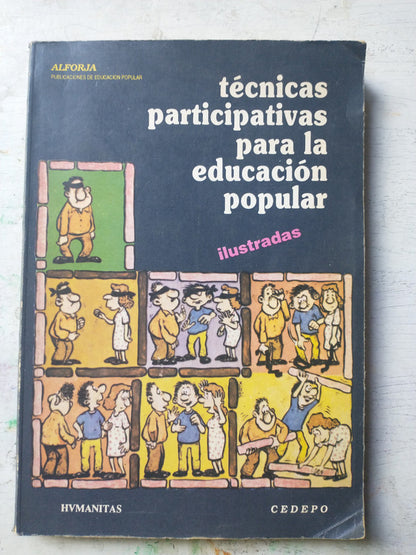 Libro usado en venta: Tecnicas participativas para la educacion popular; editorial Humanitas impreso en 1992 realizamos envios a todo el mundo.1