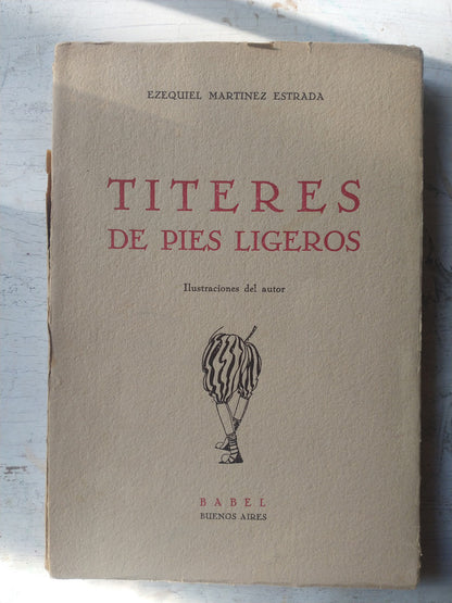 Libro usado en venta: Titeres de pies ligeros de Ezequiel Martinez Estrada; editorial Babel impreso en 1929 realizamos envios a todo el mundo.1