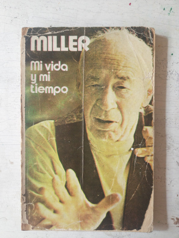 Libro usado en venta: Mi vida y mi tiempo de Henry Miller; editorial Tuilgen impreso en 1978 realizamos envios a todo el mundo.1