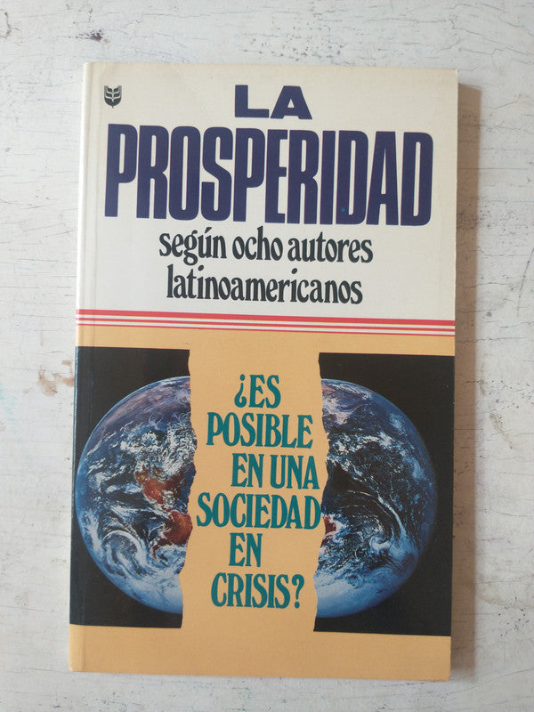 Libro usado en venta: La prosperidad seg?n ocho autores latinoamericanos; editorial Unilit impreso en 1990 realizamos envios a todo el mundo.1