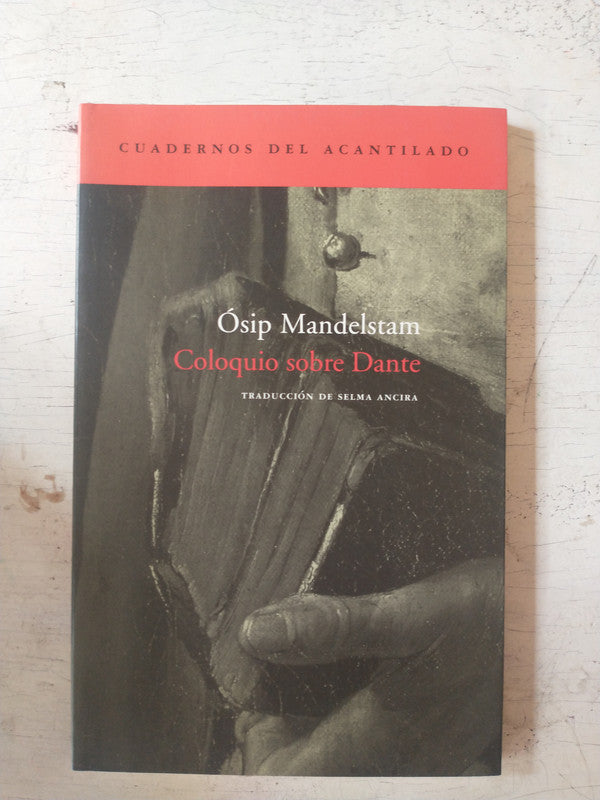 Libro usado en venta: Coloquio sobre Dante de Osip Mandelstan; editorial Acantilado impreso en 2004 realizamos envios a todo el mundo.1