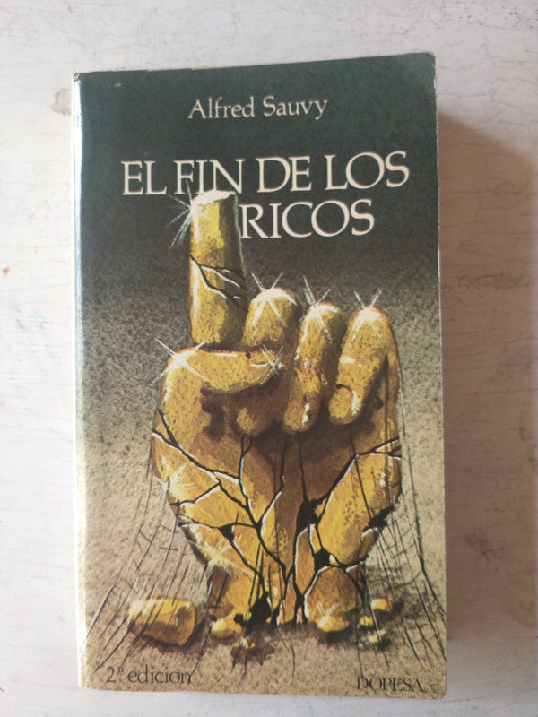 Libro usado en venta: El fin de los ricos de Alfred Sauvy; editorial Dopesa impreso en 1977 realizamos envios a todo el mundo.1