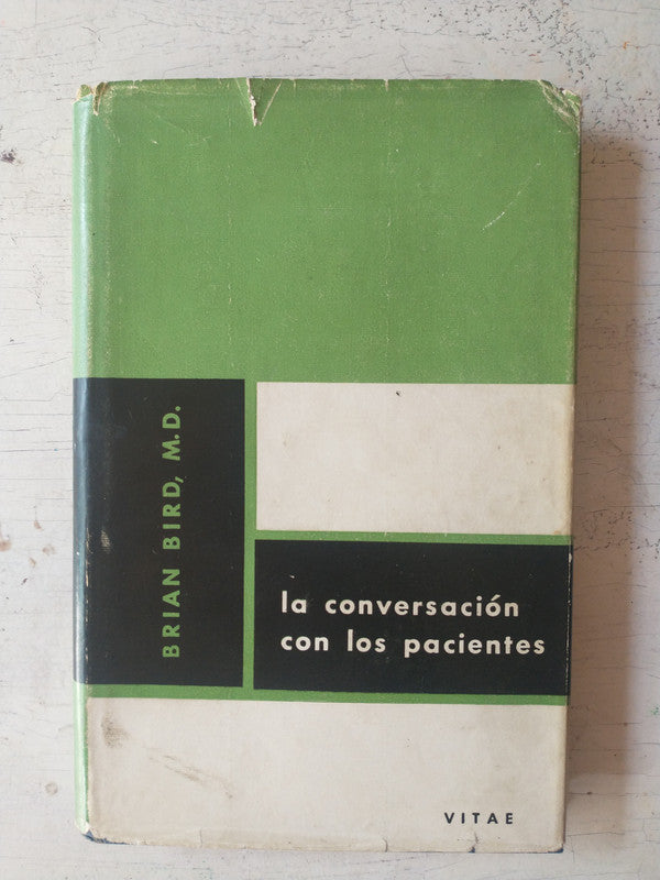 Libro usado en venta: La conversacion con los pacientes de Brian Bird; editorial Vitae impreso en 1960 realizamos envios a todo el mundo.1