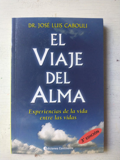 Libro usado en venta: El viaje del alma de Jose Luis Cabouli; editorial Continente impreso en 2009 realizamos envios a todo el mundo.1
