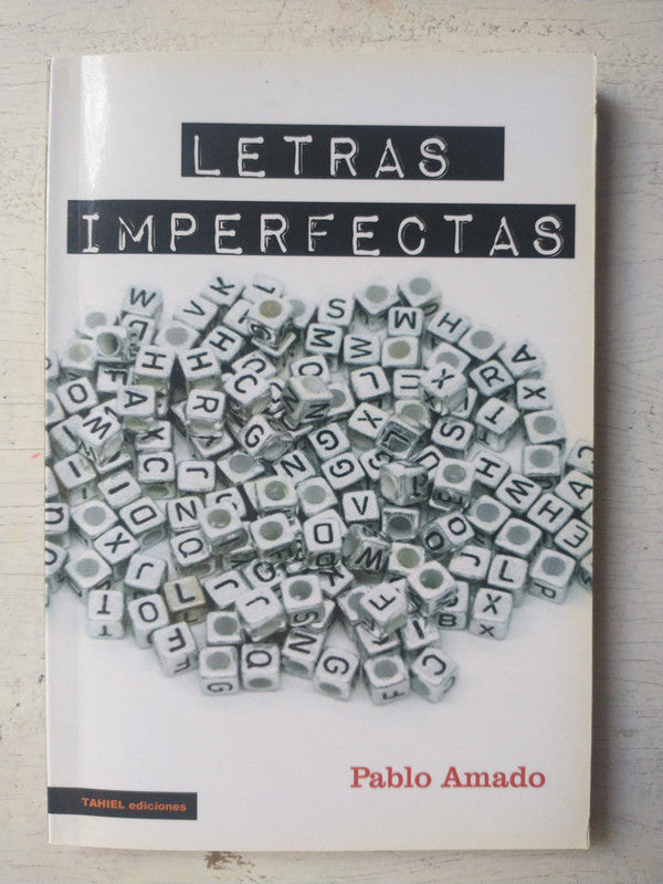 Libro usado en venta: Letras imperfectas de Pablo Amado; editorial Tahiel impreso en 2018 realizamos envios a todo el mundo.1