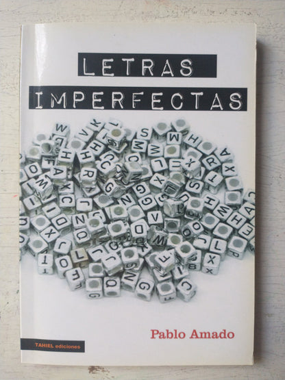 Libro usado en venta: Letras imperfectas de Pablo Amado; editorial Tahiel impreso en 2018 realizamos envios a todo el mundo.1