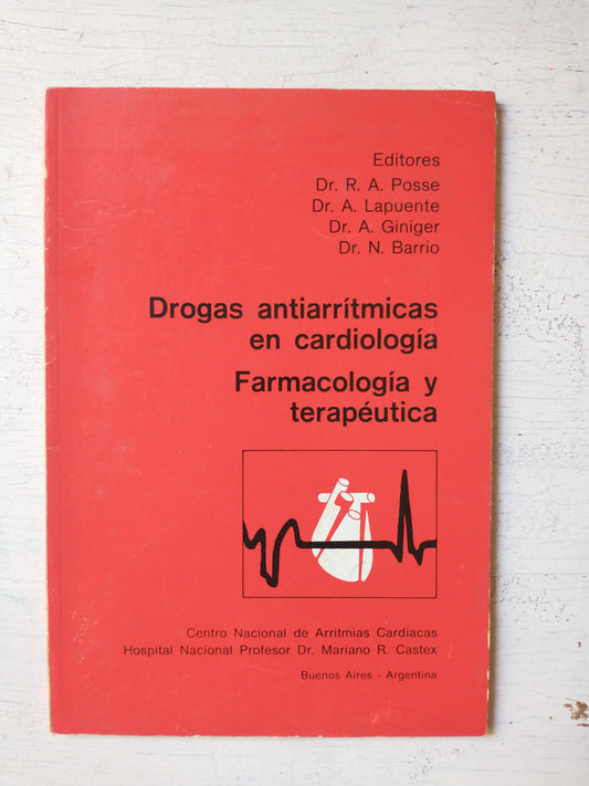 Libro usado en venta: Drogas antirritmicas en cardiologia; editorial Centro Nacional de Arritmias Cardiacas impreso en 1979 envios a todo el mundo.1