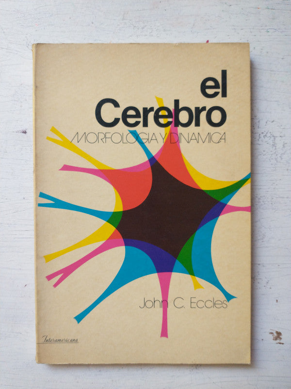 Libro usado en venta: El cerebro morfologia y dinamica de John C. Eccles; editorial Interamericana impreso en 1975 realizamos envios a todo el mundo.1