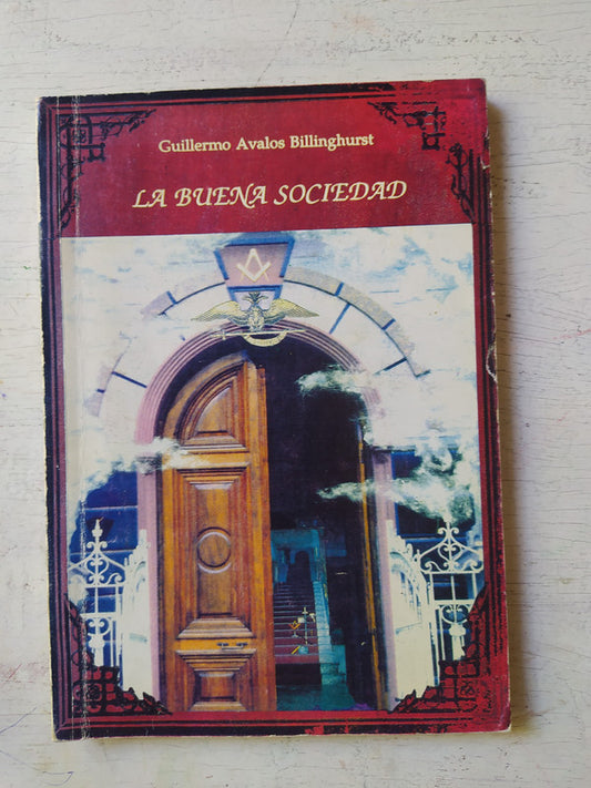 Libro usado en venta: La buena sociedad de Guillermo Avalos Billinghurst; editorial Ediciones del Autor realizamos envios a todo el mundo.1