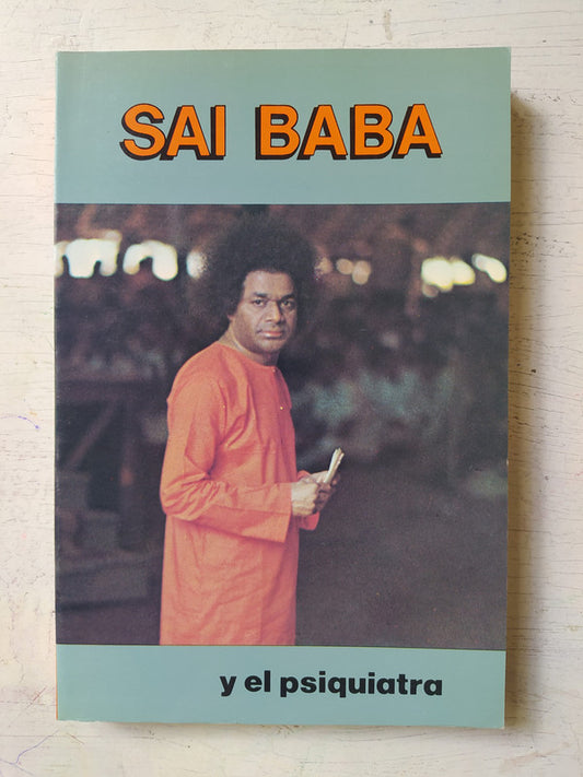 Libro usado en venta: Sai Baba y el psiquiatra de Samuel H. Sandweiss; editorial Yug impreso en 2000 realizamos envios a todo el mundo.1