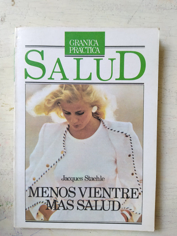 Libro usado en venta: Menos vientre, mas salud de Jacques Staehle; editorial Juan Granica impreso en 1986 realizamos envios a todo el mundo.1