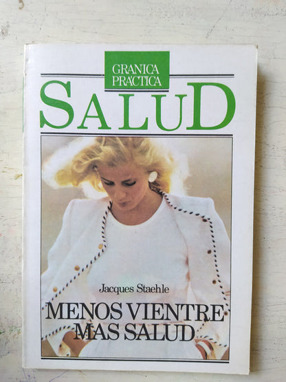 Libro usado en venta: Menos vientre, mas salud de Jacques Staehle; editorial Juan Granica impreso en 1986 realizamos envios a todo el mundo.1