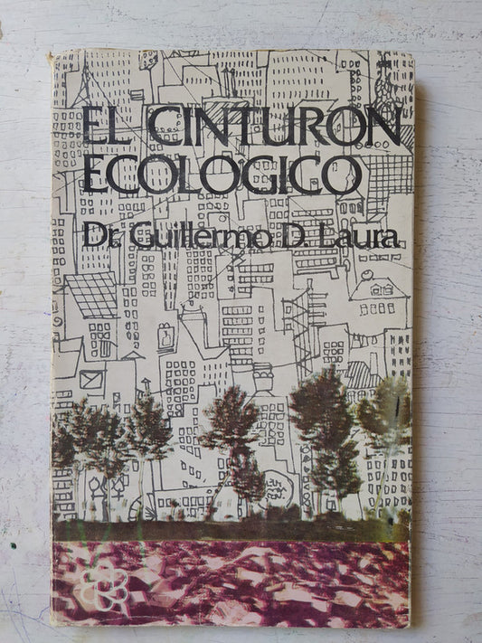 Libro usado en venta: El cinturon ecologico de Guillermo Domingo Laura; editorial Ceamse impreso en 1979 realizamos envios a todo el mundo.1