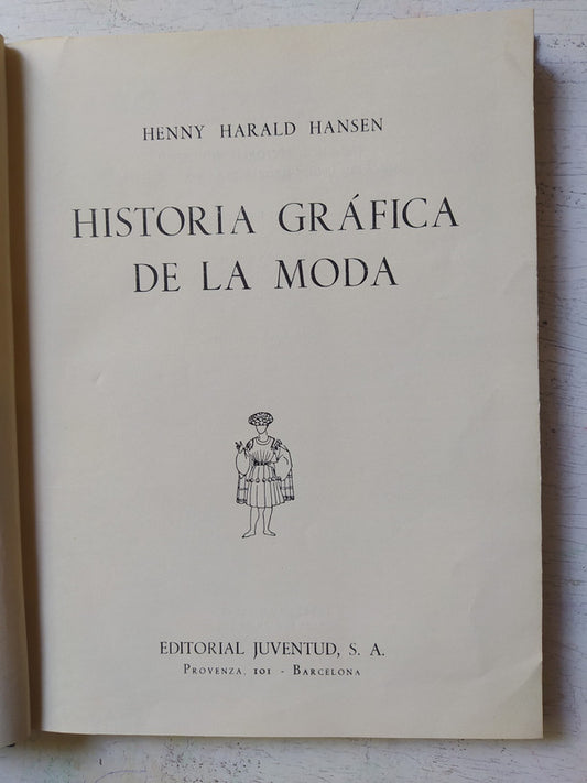 Libro usado en venta: Historia grafica de la moda de Henry Harald Hansen; editorial Juventud impreso en 1959 realizamos envios a todo el mundo.1