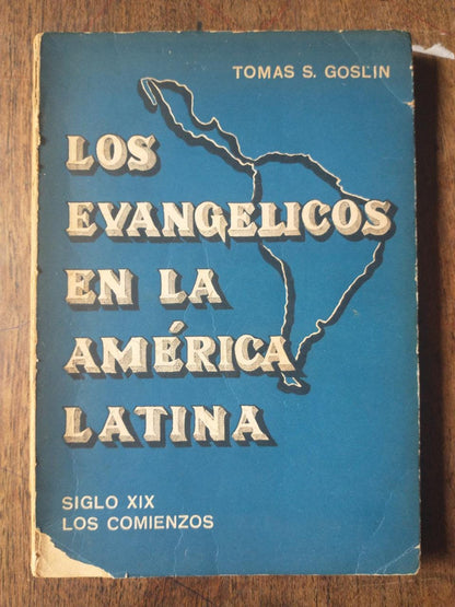 Libro usado en venta: Los evangelicos en la America Latina de Tomas S. Goslin; editorial La Aurora impreso en 1956 realizamos envios a todo el mundo.1