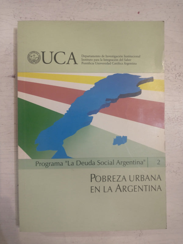 Libro usado en venta: Pobreza urbana en la Argentina; editorial UCA impreso en 2002 realizamos envios a todo el mundo.1