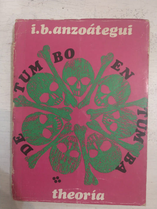 Libro usado en venta: De tumbo en tumba de Ignacio B. Anzoategui; editorial Theoria impreso en 1966 realizamos envios a todo el mundo.1