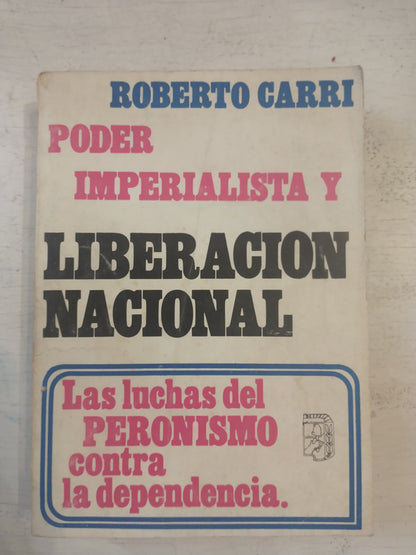 Libro usado en venta: Poder imperialista y liberacion nacional de Roberto Carri; editorial EFECE impreso en 1973 realizamos envios a todo el mundo.1