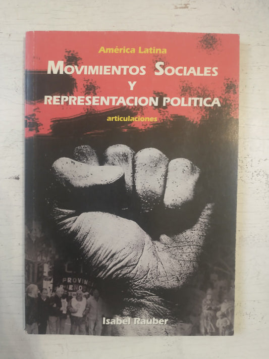 Libro usado en venta: Movimientos sociales y representacion politica articulaciones de America Latina; editorial Isabel Rauber impreso en 2003.1