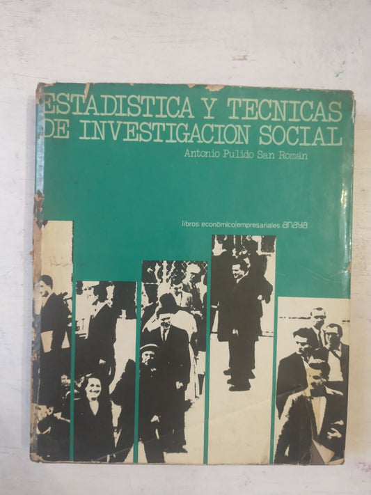 Libro usado en venta: Estadistica y tecnicas de investigacion social de Antonio Pulido San Roman; editorial Anaya impreso en 1972.1