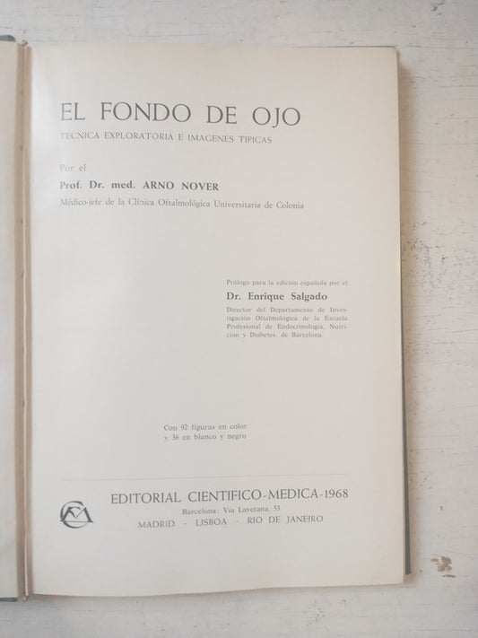 Libro usado en venta: El fondo de ojo de Prof. Arno Nover; editorial Cientifico - Medica impreso en 1968 realizamos envios a todo el mundo.1