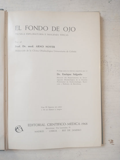 Libro usado en venta: El fondo de ojo de Prof. Arno Nover; editorial Cientifico - Medica impreso en 1968 realizamos envios a todo el mundo.1