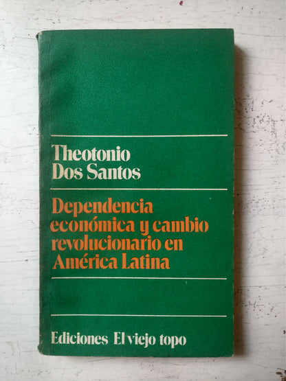 Libro usado en venta: Dependencia economica y cambio revolucionario en America Latina de Thesotonio Dos Santos; El viejo topo impreso en 19741.1